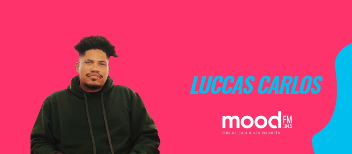 luccas carlos mood fm luccas carlos mood fm